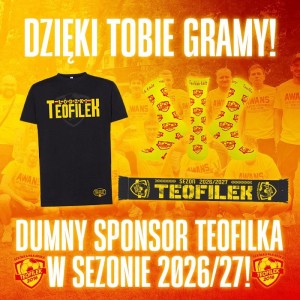 CEGIEŁKA - TEOFILEK ŁÓDŹ 2026/2027 DZIĘKI TOBIE GRAMY